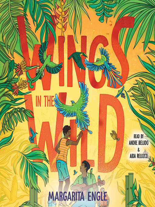 Title details for Wings in the Wild by Margarita Engle - Wait list
